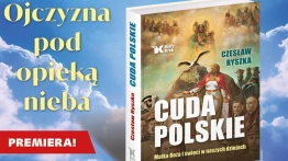 Dlaczego akurat w Polsce wydarzyło się tyle cudów? Jest jeden konkretny powód - „Cuda polskie” Czesława Ryszki
