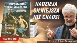 „Wspaniałość chrześcijaństwa” ks. prof. R. Skrzypczaka: Kondycja współczesnego świata i nieprzemijające źródło nadziei