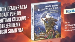 PREMIERA! „Złoty cielec i fałszywi prorocy. Państwo jako narzędzie walki z Bogiem”. Pułapki współczesnego zniewolenia w nowej, mocnej książce ks. prof. Piotra Mazurkiewicza!