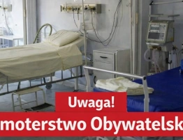 „To jest totalna patologia” - Kumoterstwa Obywatelskiego c.d., czyli gdy władza wchodzi do szpitala tylnymi drzwiami