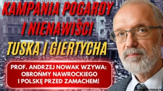 Prof. Andrzej Nowak: Chrońmy życie Karola Nawrockiego! Trwa kampania nienawiści Tuska i Giertycha