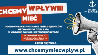 „Chcemy Mieć Wpływ” – Ogólnopolskie Spotkanie Przedsiębiorców: Dołącz do Ruchu, który Zmieni Polskę