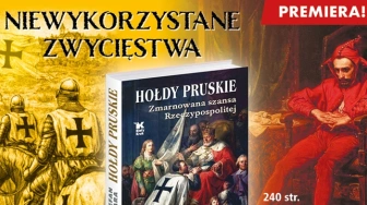 Nie przewidzieli… Fatalna krótkowzroczność elit? Prof. Stefan Ciara analizuje decyzję z 1525 r.