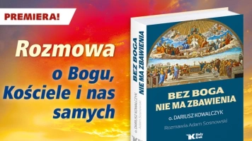 „Trujące owoce” ideologii i kryzys Kościoła. Odważna rozmowa dr. Adama Sosnowskiego z o. prof. Dariuszem Kowalczykiem