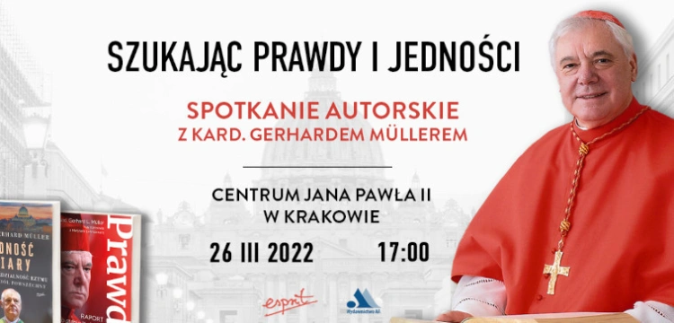 Szukając Prawdy i Jedności! Spotkanie z kard. Gerhardem Müllerem już 26 marca w Krakowie