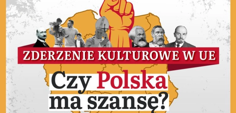 Zderzenie kulturowe w UE. Czy Polska ma szansę? [ZAPRASZAMY!]