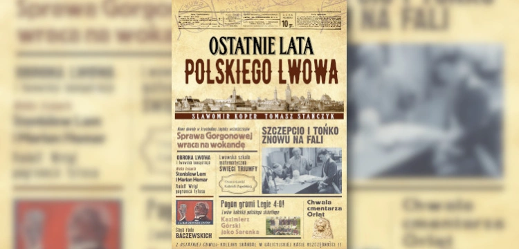 ,,Ostatnie lata polskiego Lwowa''. Jak wyglądał początek polskiej piłki nożnej?