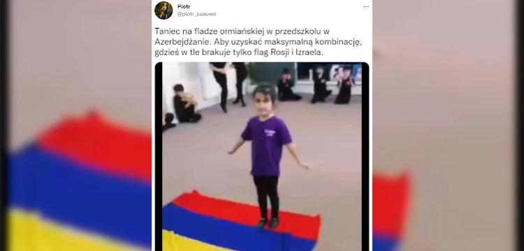 [WIDEO] Przerażająca indoktrynacja w azerskim przedszkolu. Dziewczynka profanuje ormiańską flagę