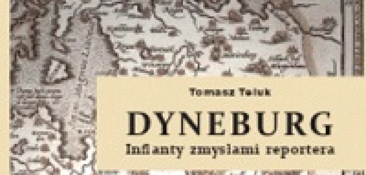 [POLECAMY]: „Dyneburg” – reporterska książka o Krajach Bałtyckich