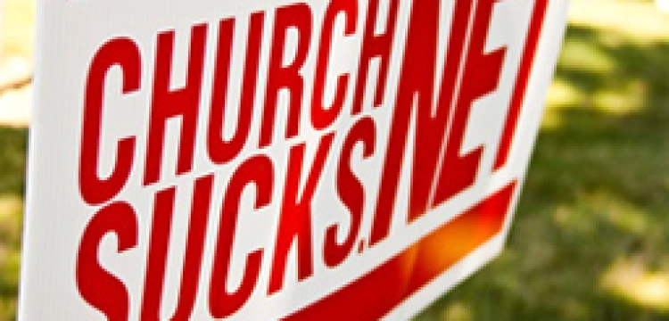 "Church Sucks" - piszą chrześcijanie