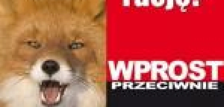 "Wprost Przeciwnie" 19 września w kioskach