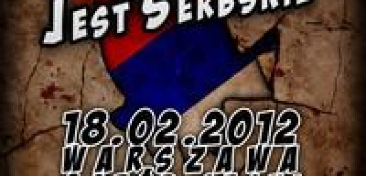 "Ten marsz to protest przeciwko rozbiorowi Serbii"