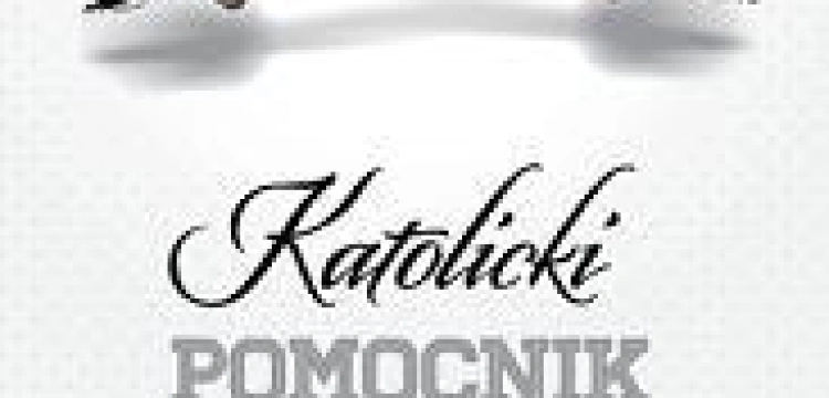 Jak (nie)dyskutować o „Katolickim pomocniku towarzyskim”