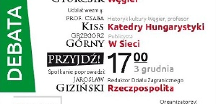 WĘGRY. CO TAM SIĘ DZIEJE? - panel dyskusyjny poświęcony sytuacji na Węgrzech