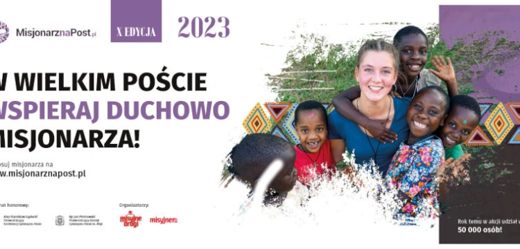 Wylosuj misjonarza. Podaruj mu swoją modlitwę w Wielkim Poście