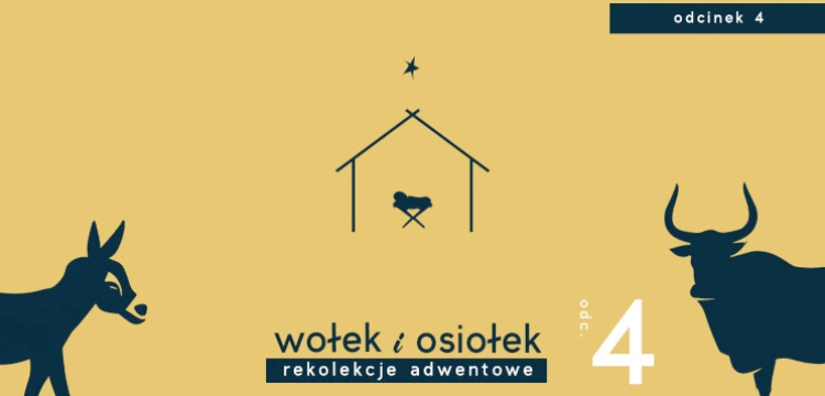 [NASZ PATRONAT] Wołek i Osiołek – Rekolekcje Adwentowe 2023, odc. 4