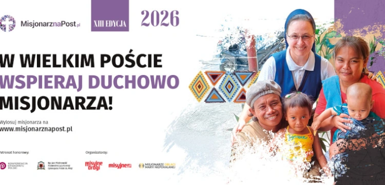 W Wielkim Poście postaw na konkret! Wylosuj misjonarza i otocz go modlitwą