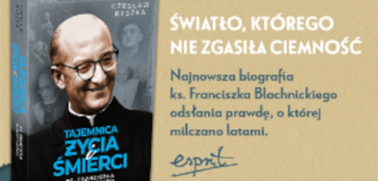 Tajemnica życia i śmierci ks. Franciszka Blachnickiego – nowa książka Czesława Ryszki