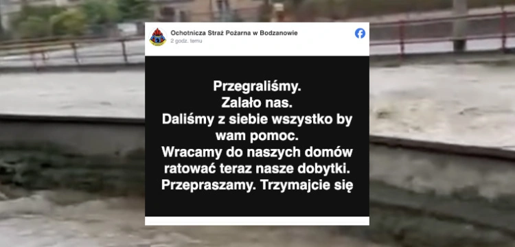 Strażacy z Bodzanowa: Przegraliśmy. Zalało nas