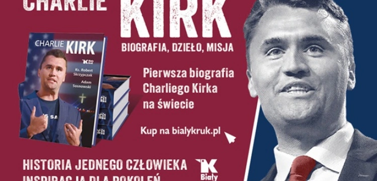 Świadczył o swojej wierze jak o najcenniejszym skarbie. Pełny portret życia, misji i dzieła Charliego Kirka w pierwszej na świecie biografii!