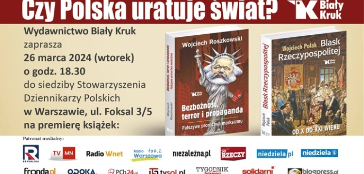 [Nasz Patronat] Czy Polska uratuje świat? Dwie premiery, dwóch wybitnych profesorów. Wykłady, kiermasz książek, autografy autorów