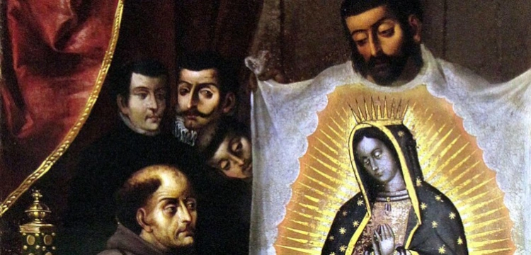 Św. Juan Diego i niezwykły wizerunek Matki Bożej z Guadelupe