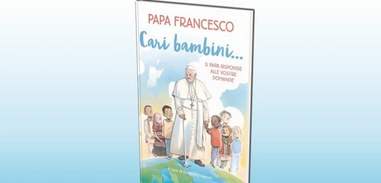 Papież odpowiada na pytania dzieci z całego świata w książce