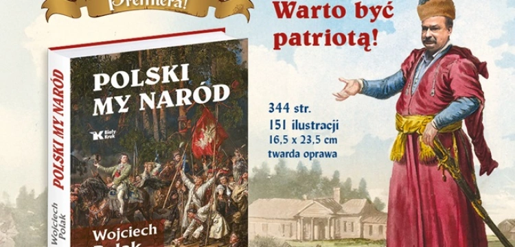 PREMIERA! „Polski my naród” prof. Wojciecha Polaka – manifest polskości zakorzenionej w wierze