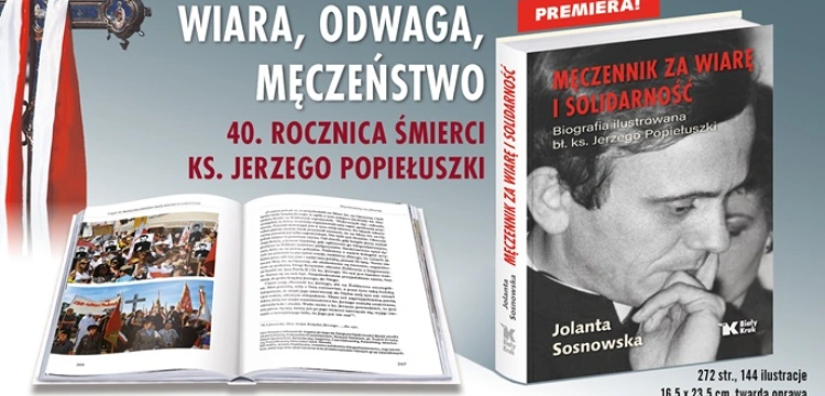 Bł. Ks. Jerzy Popiełuszko: Niezłomny głos wolności – także dzisiaj, gdy kapłani znów siedzą w więzieniach