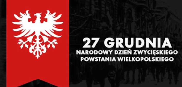 fronda, portal poświęcony, informacje z polski, informacje z świata 105. lat temu wybuchło Zwycięskie Powstanie Wielkopolskie przeciwko Niemcom