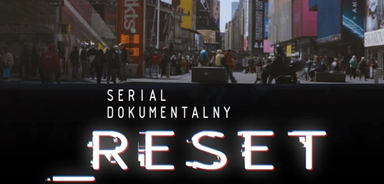 Trzeci odcinek „Resetu” już dzisiaj!