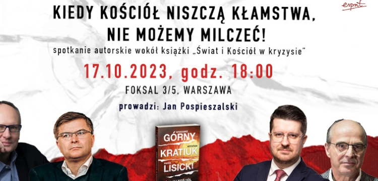 Kiedy Kościół niszczą kłamstwa, nie możemy milczeć!