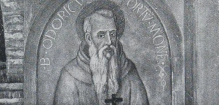 Bł. Odoryk z Pordenone. Niestrudzony apostoł Chin