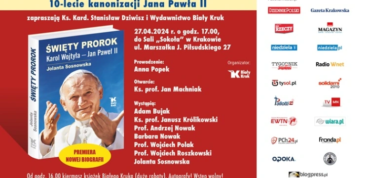 [Patronat Fronda.pl] Uroczyste spotkanie z okazji 10-lecia kanonizacji Jana Pawła II oraz promocja Jego biografii „Święty Prorok”. Prelekcje wybitnych Autorów, autografy, kiermasz książek