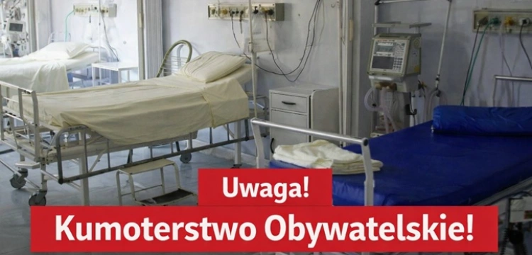 „To jest totalna patologia” - Kumoterstwa Obywatelskiego c.d., czyli gdy władza wchodzi do szpitala tylnymi drzwiami