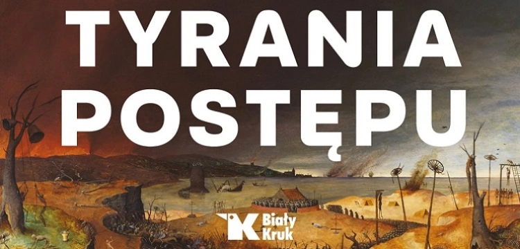 „Tyrania postępu” – odważna książka stanowiąca ostrzeżenie dla współczesnej cywilizacji!
