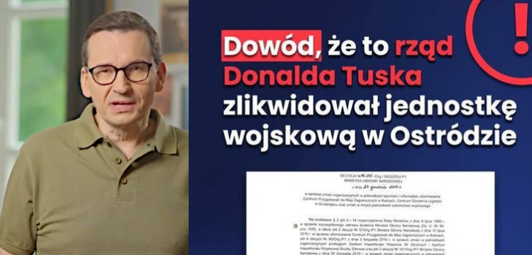 „Dowody na stół!”. Morawiecki: Rząd Tuska zlikwidował jednostkę wojskową w Ostródzie